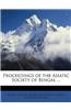 Proceedings of the Asiatic Society of Bengal ...