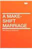 A Make-Shift Marriage