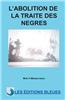 L'Abolition de La Traite Des Negres