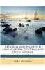 Progress and Poverty: A Review of the Doctrines of Henry George