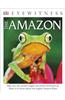 DK Eyewitness Books: The Amazon