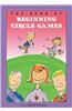 The Book of Beginning Circle Games