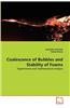 Coalescence of Bubbles and Stability of Foams
