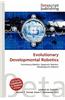 Evolutionary Developmental Robotics