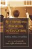 Re-Theorizing Discipline in Education: Problems, Politics, and Possibilities