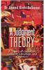 A Judgment Theory: A Theory of Cognition, Cultures, Language, and Contracts