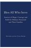 Bless All Who Serve: Sources of Hope, Courage and Faith for Military Personnel and Their Families