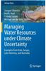 Managing Water Resources Under Climate Uncertainty: Examples from Asia, Europe, Latin America, and Australia