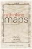 Rethinking Maps: New Frontiers in Cartographic Theory
