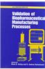 Validation of Biopharmaceutical Manufacturing Processes