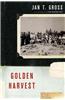Golden Harvest: Events at the Periphery of the Holocaust