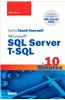 Sams Teach Yourself Microsoft SQL Server T-SQL in 10 Minutes