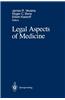 Legal Aspects of Medicine: Including Cardiology, Pulmonary Medicine, and Critical Care Medicine