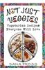 Not Just Veggies