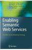 Enabling Semantic Web Services
