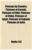 Plateaus by Country: Plateaus of Canada, Plateaus of Chile, Plateaus of China, Plateaus of Egypt, Plateaus of England, Plateaus of India