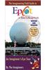 The Imagineering Field Guide to Epcot at Walt Disney World