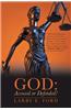 God: Accused or Defended?: Solving the Unsolvable Paradox