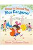 Come to School Too, Blue Kangaroo!