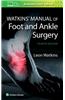 Watkins' Manual of Foot and Ankle Medicine and Surgery