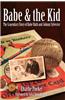 Babe & the Kid: The Legendary Story of Babe Ruth and Johnny Sylvester