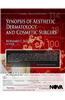 Synopsis of Aesthetic Dermatology & Cosmetic Surgery