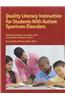 Quality Literacy Instruction for Students W/Autism Spectrum Disorders
