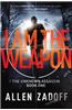I Am the Weapon