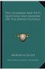 Two Hundred and Fifty Questions and Answers on the Jewish Festivals