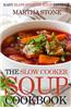 The Slow Cooker Soup Cookbook: Easy Slow-Cooker Soup Recipes