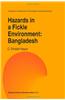 Hazards in a Fickle Environment: Bangladesh