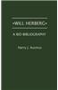 Will Herberg: A Bio-Bibliography