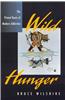 Wild Hunger: The Primal Roots of Modern Addiction