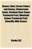 Kames: Sims Corner Eskers and Kames, Zimmerman Kame, Bonheur River Kame Provincial Park, Minnitaki Kames Provincial Park, Gle