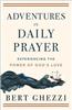 Adventures in Daily Prayer: Experiencing the Power of God's Love