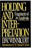 Holding and Interpretation: Fragment of an Analysis