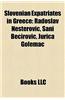 Slovenian Expatriates in Greece: Radoslav Nesterovi?, Sani Be?irovi?, Jurica Golemac