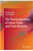 The Thermodynamics of Linear Fluids and Fluid Mixtures