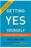 Getting to Yes with Yourself: (And Other Worthy Opponents)