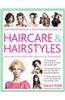 The Professional's Illustrated Guide to Haircare & Hairstyles: With 280 Style Ideas and Step-By-Step Techniques