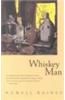 Whiskey Man Whiskey Man Whiskey Man