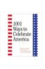 1001 Ways to Celebrate America (2nd Edition)