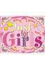 Just for Girls