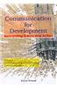 Communication for Development: Reinventing Theory and Action