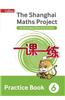 Shanghai Maths - The Shanghai Maths Project Practice Book Year 6: For the English National Curriculum