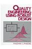 Quality Engineering Using Robust Design