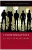Choreographies of 21st Century Wars