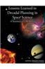 Lessons Learned in Decadal Planning in Space Science: Summary of a Workshop