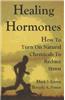 Healing Hormones: How to Turn on Natural Chemicals to Reduce Stress