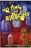 No Time for Ribbons